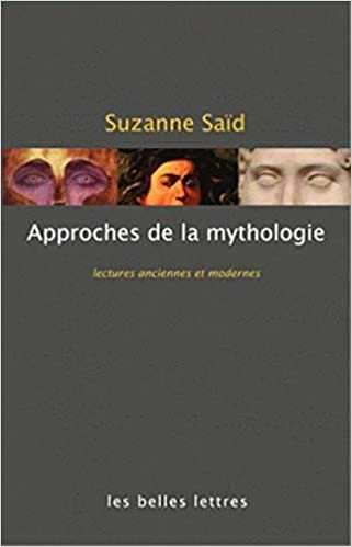 Suzanne Saïd - Approches de la mythologie - s'initier aux grands mythes de la Grèce antique