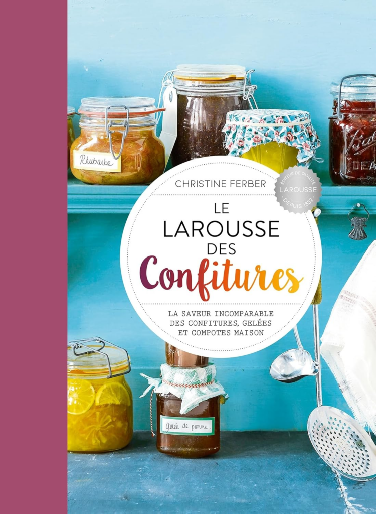 Le Larousse des confitures, Christine Ferber